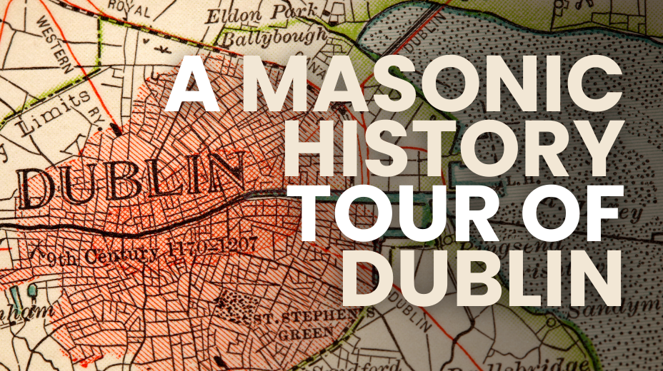 masonic dublin tour